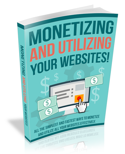 Monetizing and Utilizing Your Website MRR eBook