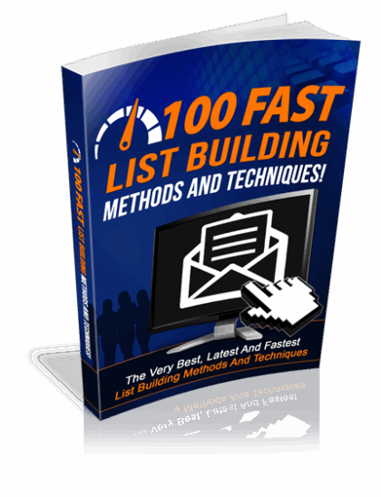 100 Fast List Building Methods and Techniques