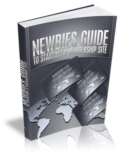 Newbies Guide to Starting a Membership Site MRR eBook