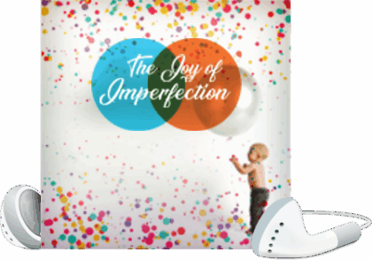 The Joy Of Imperfection - MRR Audio Book